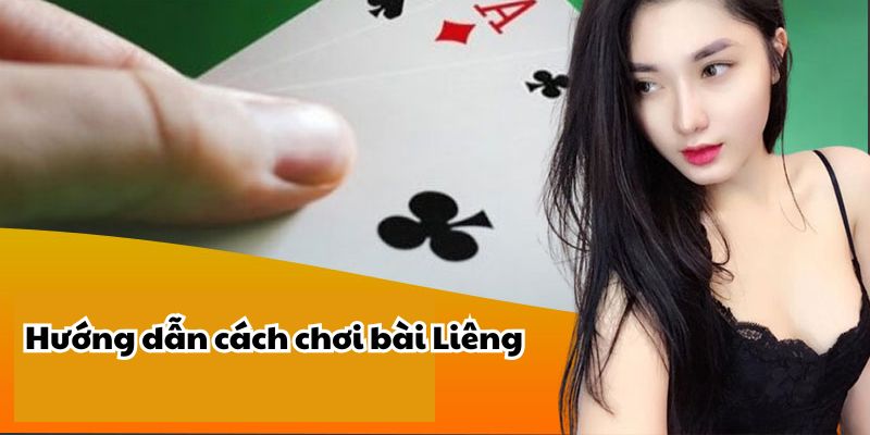 Cách chơi bài Liêng hiệu quả để đạt được chiến thắng 2 Hướng dẫn cách chơi bài Liêng cho những người mới