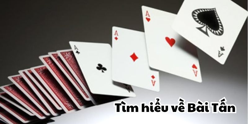 Cách Chơi Bài Tấn Và Những Điều Cần Lưu Ý Khi Chơi 1 Cách Chơi Bài Tấn Và Những Điều Cần Lưu Ý Khi Chơi