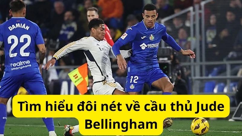 Khám phá Jude Bellingham - Top 10 cầu thủ hay nhất năm 2024 2 Tìm hiểu đôi nét về cầu thủ Jude Bellingham