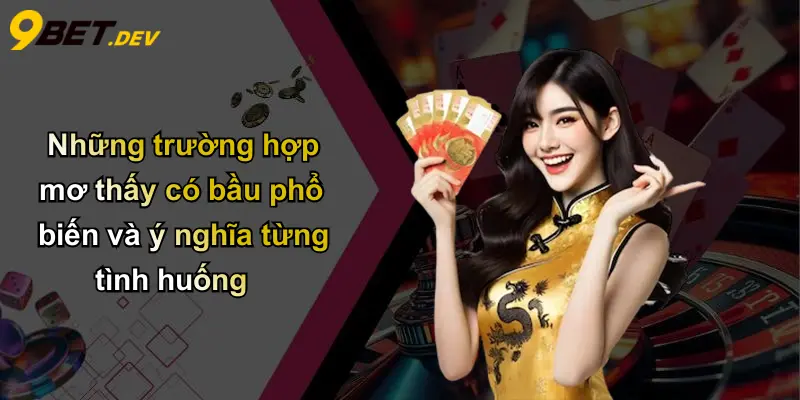 Mơ Thấy Có Bầu: Giải Mã Ý Nghĩa, Dự Báo Vận May Và Góc Nhìn Từ 9bet 3 Những trường hợp mơ thấy có bầu phổ biến và ý nghĩa từng tình huống